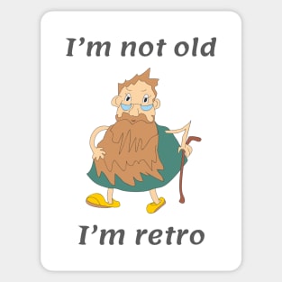 I am not old I am retro Sticker